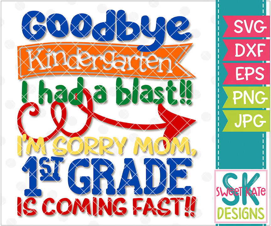 Download Goodbye Kindergarten SVG DXF EPS PNG JPG - Sweet Kate Designs