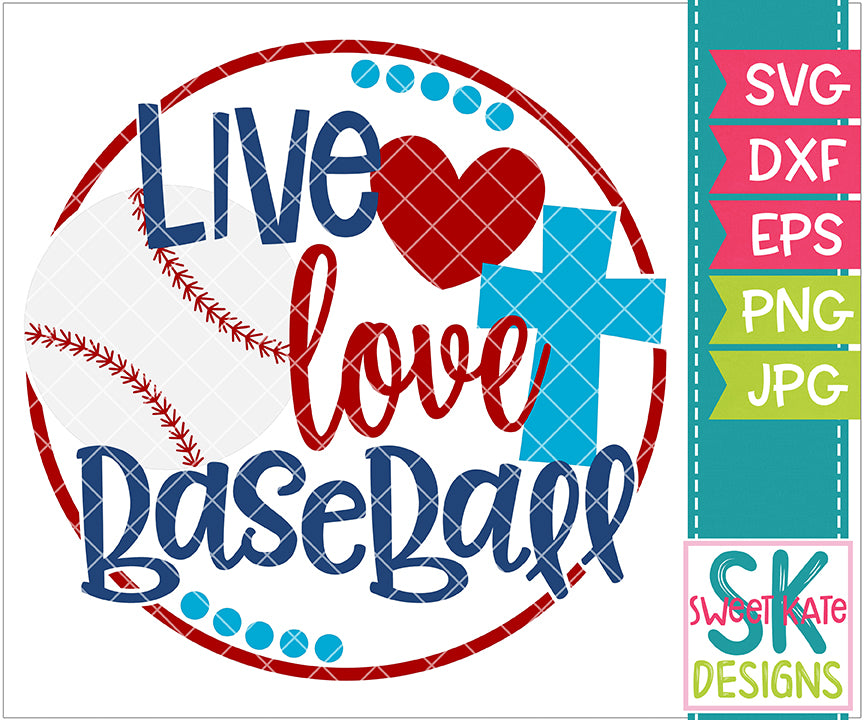 Download Live Love Baseball Svg Dxf Eps Png Jpg Sweet Kate Designs