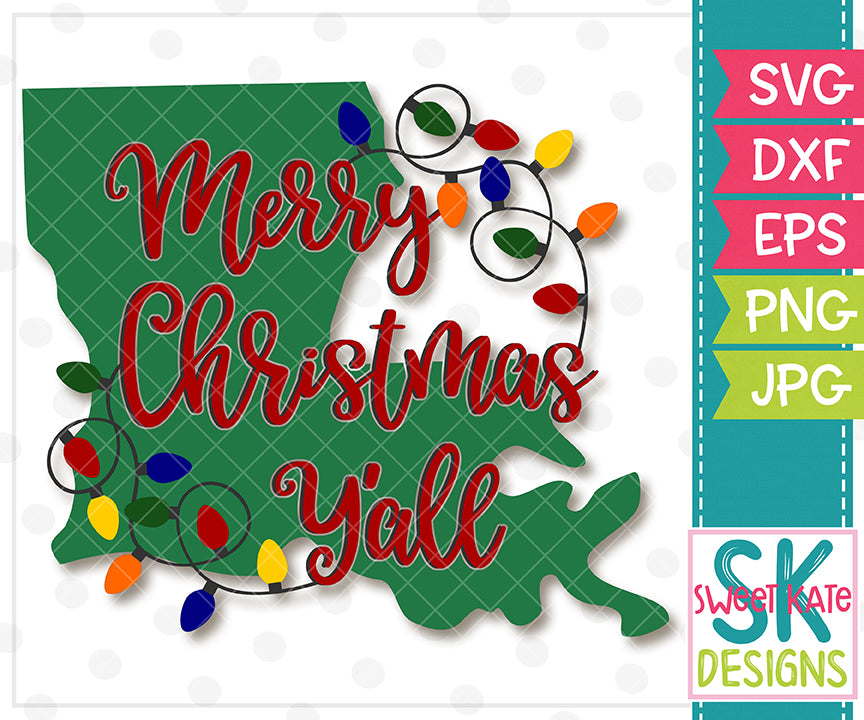 Download Merry Christmas Y All Louisiana With Lights Svg Dxf Eps Png Jpg Sweet Kate Designs