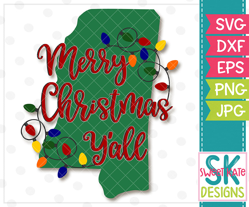 Download Merry Christmas Y All Mississippi With Lights Svg Dxf Eps Png Jpg Sweet Kate Designs