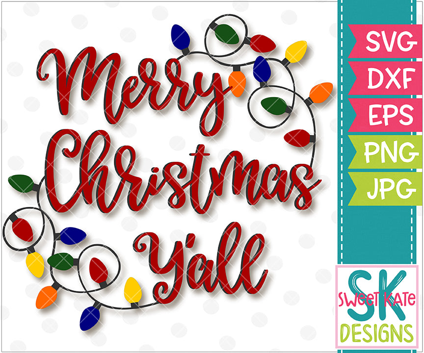 Download Merry Christmas Y All With Lights Svg Dxf Eps Png Jpg Sweet Kate Designs