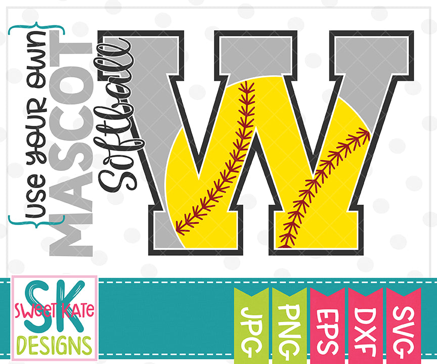 Download New Your Own Mascot W Softball Svg Dxf Eps Png Jpg Sweet Kate Designs