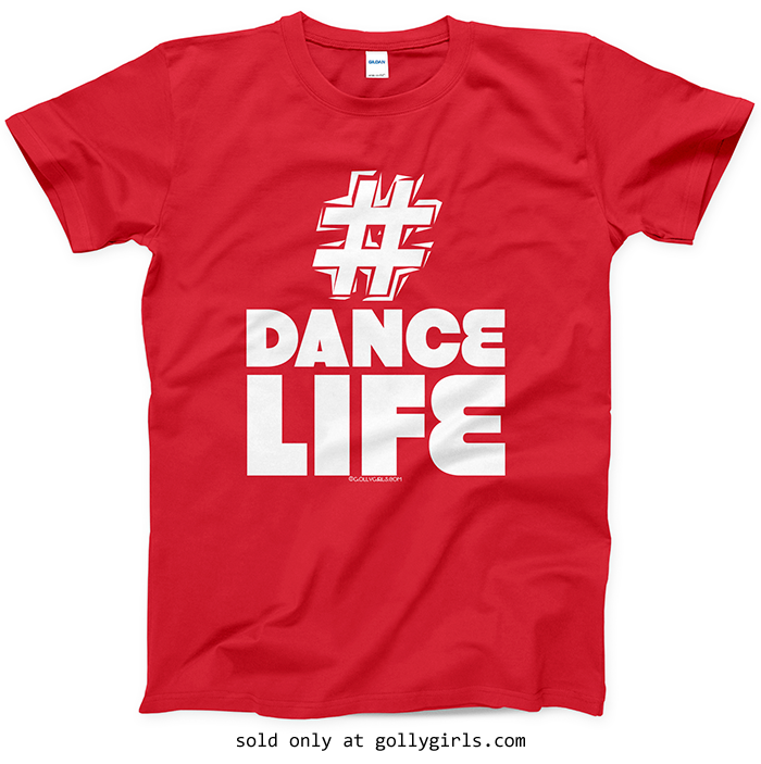 Hashtag Dance Life T-Shirt (Youth-Adult)