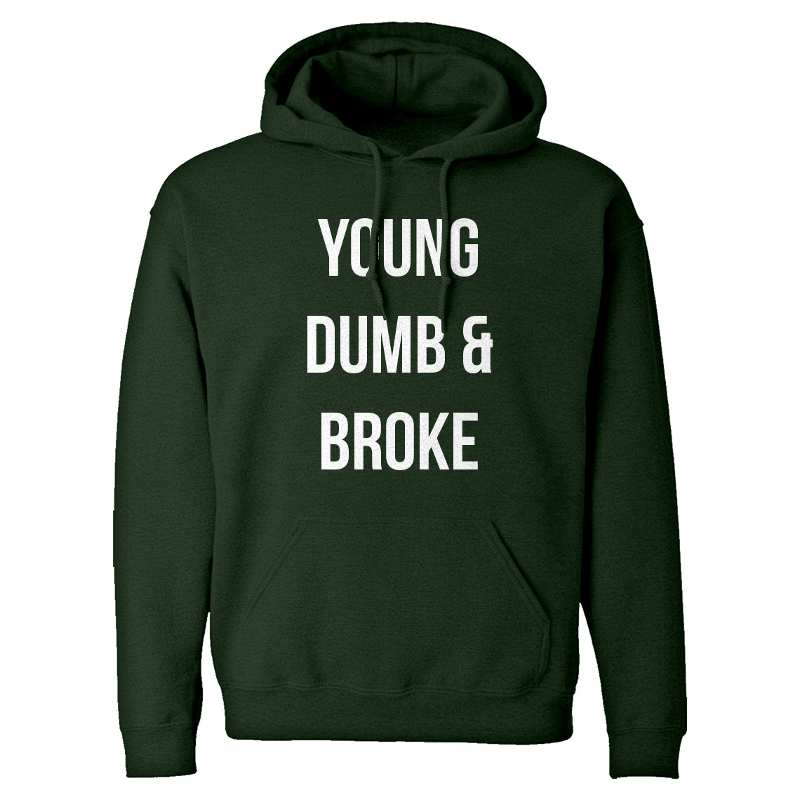 Hoodie Young Dumb & Broke Unisex Adult Hoodie – Indica Plateau