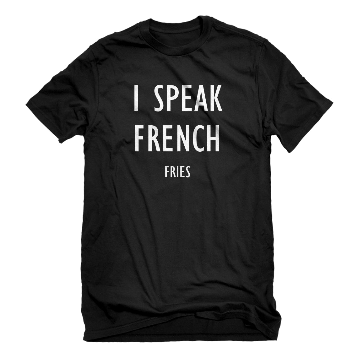 Mens I Speak French Fries Unisex T-shirt – Indica Plateau
