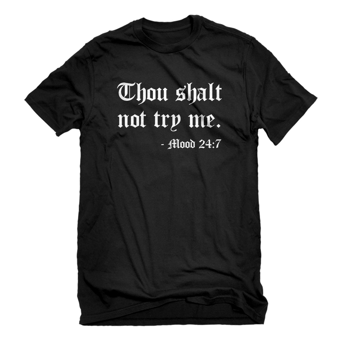 Mens Thou shalt not try me. Unisex T-shirt – Indica Plateau