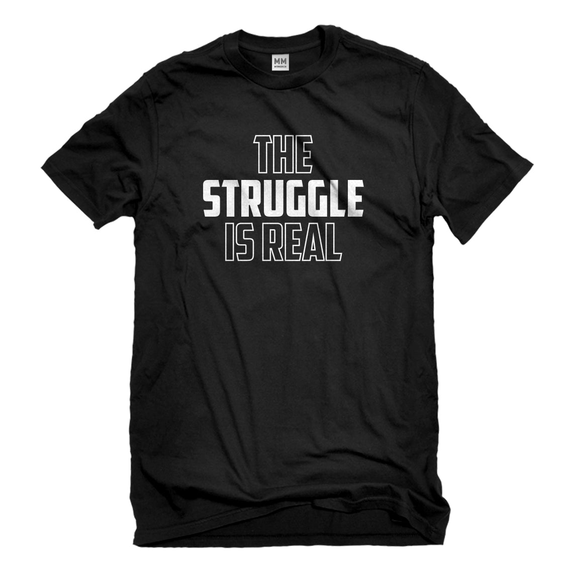 Mens The Struggle is Real Unisex T-shirt – Indica Plateau