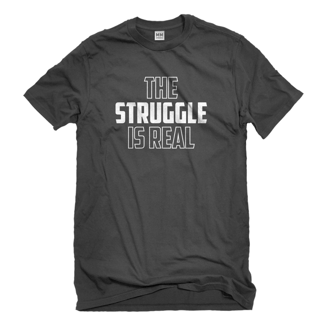 Mens The Struggle is Real Unisex T-shirt – Indica Plateau