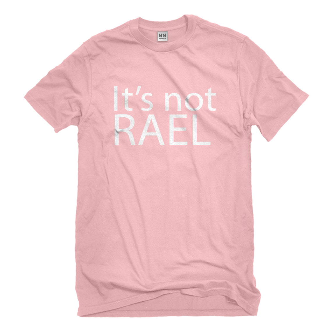 Mens Its not Rael Unisex T-shirt – Indica Plateau
