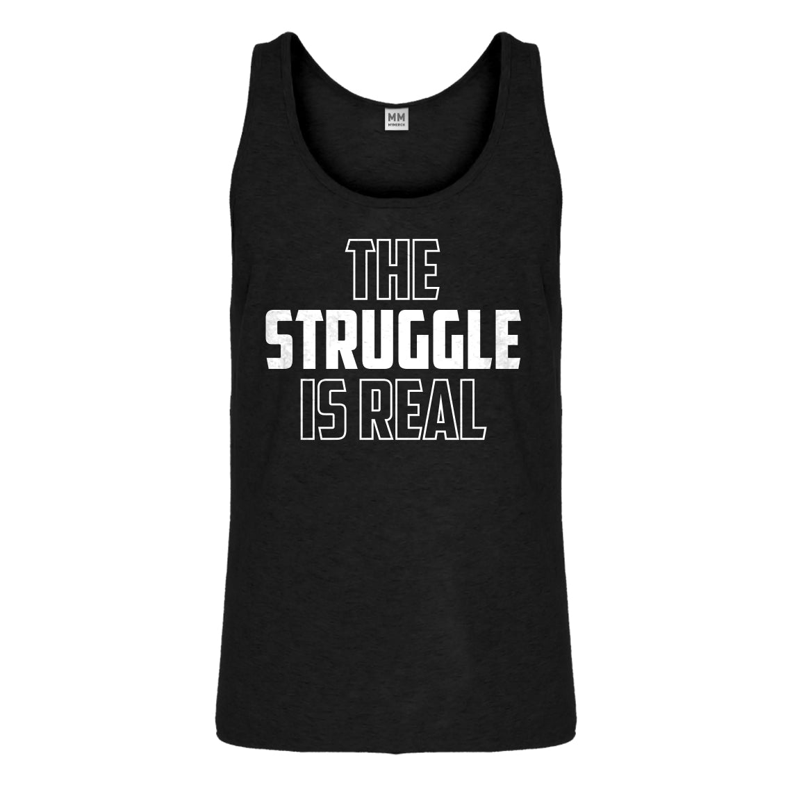 Tank The Struggle is Real Mens Jersey Tank Top – Indica Plateau