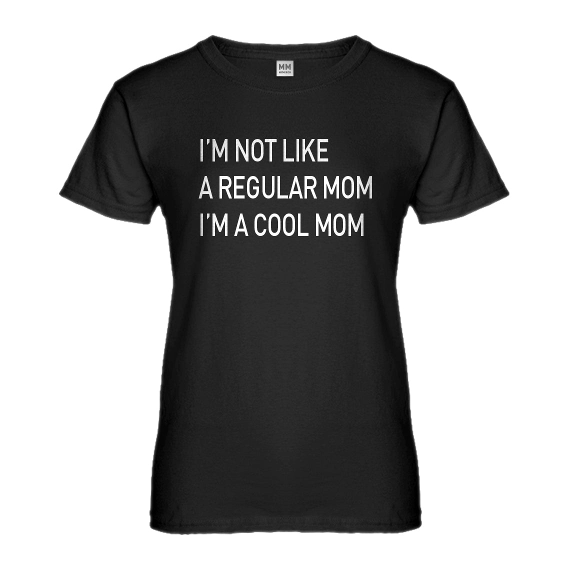 Womens I'm a Cool Mom Ladies' T-shirt#N# #N# #N# #N# – Indica Plateau