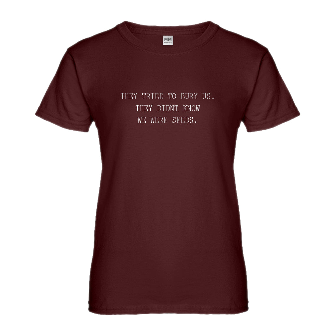 Womens They Tried to Bury Us Ladies' T-shirt – Indica Plateau