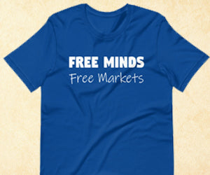 Free Minds Free Markets Shirt