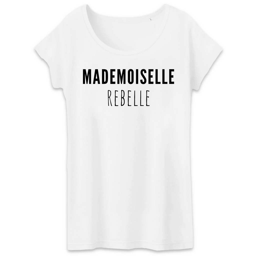 T Shirt Femme 100 Coton Bio Mademoiselle Rebelle Bichette Cadeaux Humour