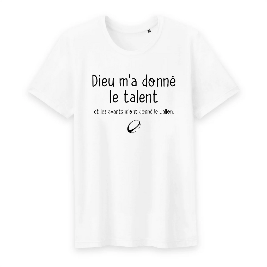 T Shirt Homme 100 Coton Bio Rugby Dieu M A Donne Le Talent Et Les Ava Bichette Cadeaux Humour