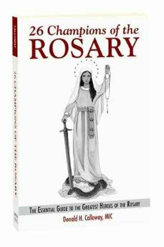 Champions of the Rosary by Donald H. Calloway