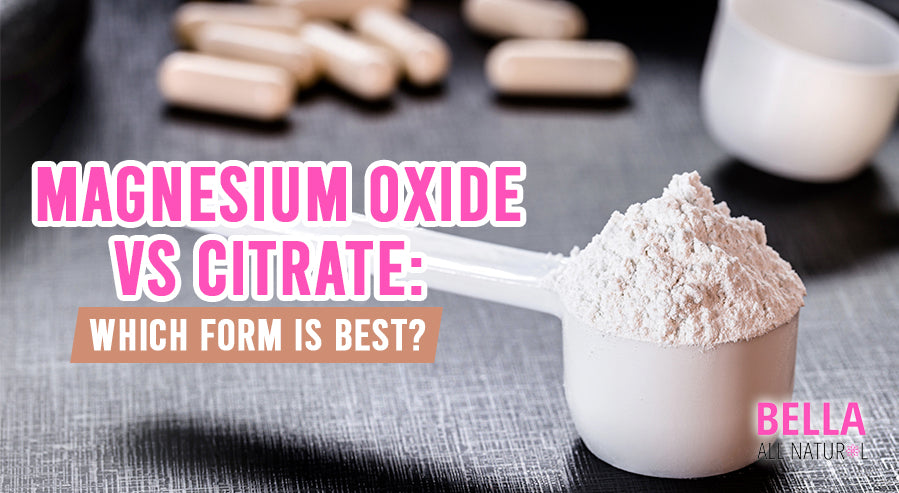 Magnesium Oxide vs Citrate