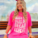 Neon Pink / SM Wake Up. Park Hop. Dream. Repeat Retro Graphic Tee - kitchencabinetmagic