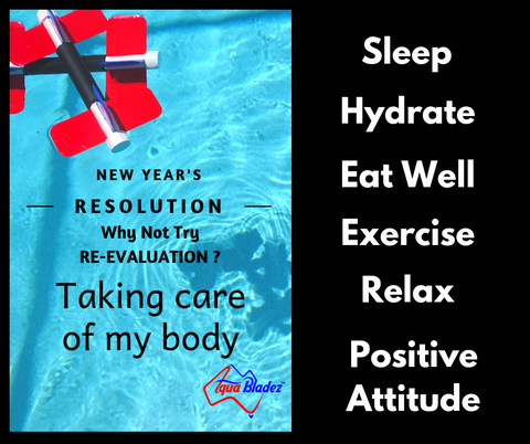 New Years Resolutions - sleep, hydrate, eat well, exercise, relax, positive attitude. Aqua Bladez floating in pool