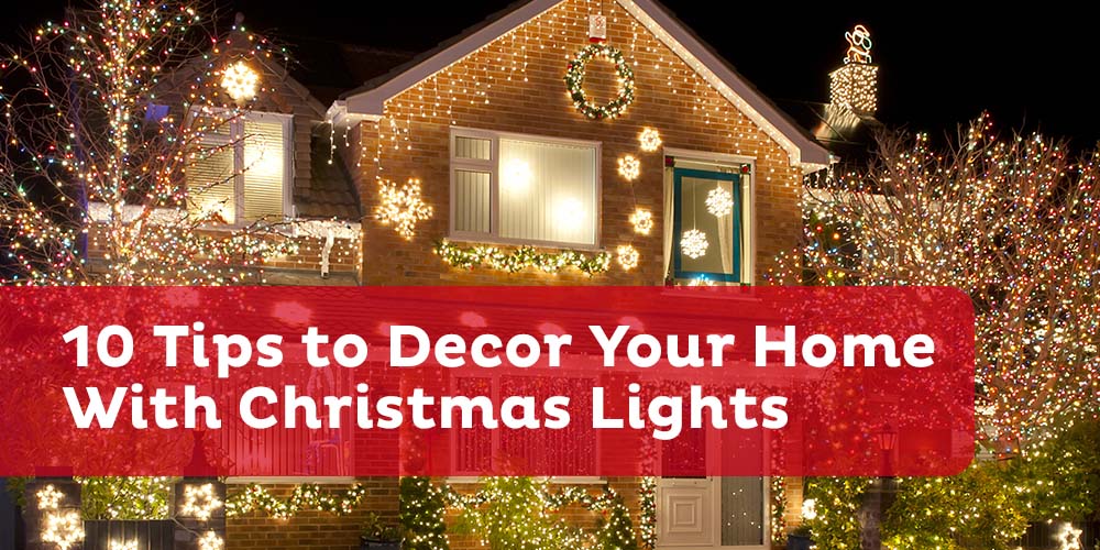 Tips to Decor Your Home With Christmas Lights