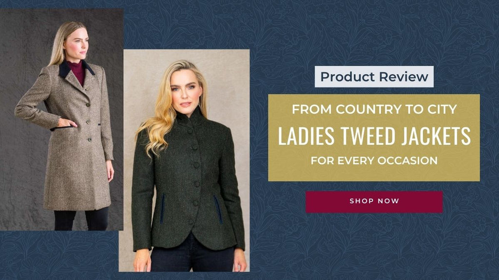 From Country to City | Ladies Tweed Jackets for Every Occasion