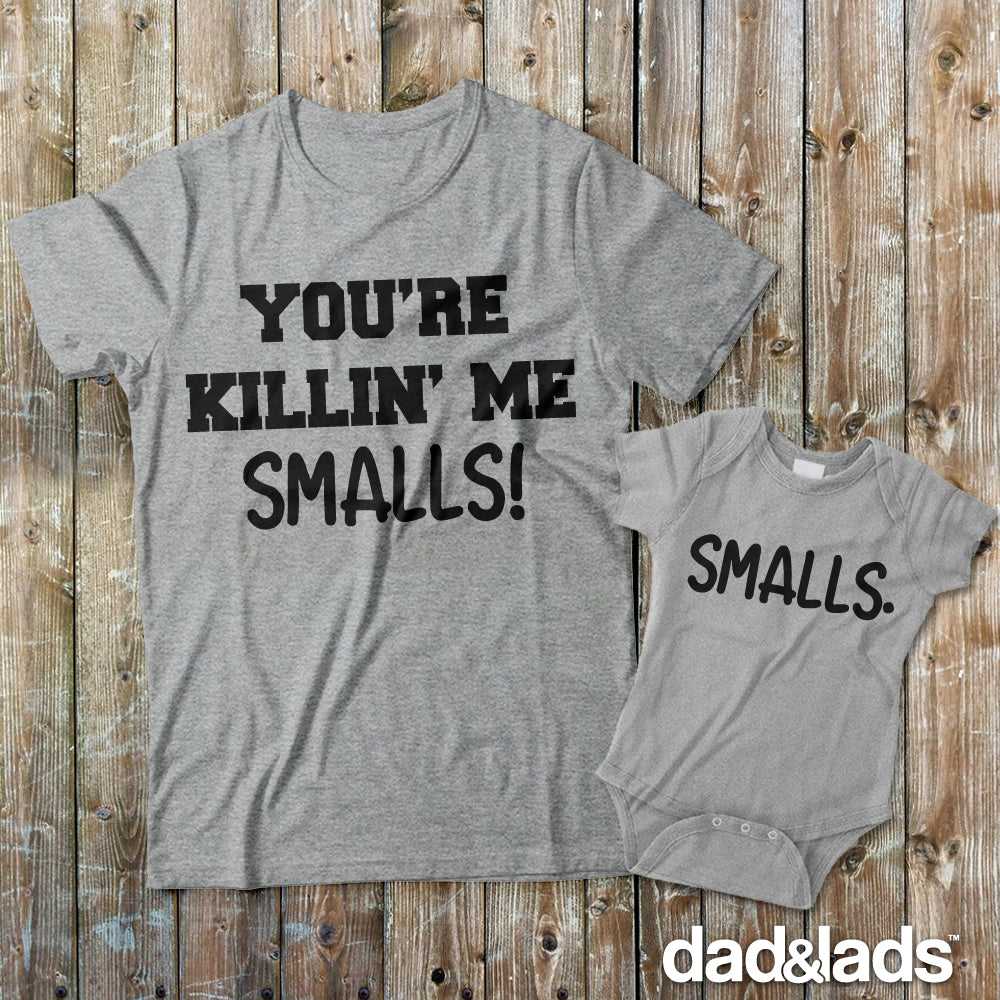 You're Killin' Me Smalls Matching Set for Dad and Baby S