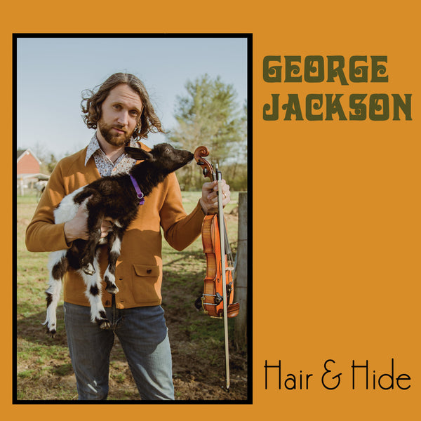 George Jackson Fiddle Hair & Hide