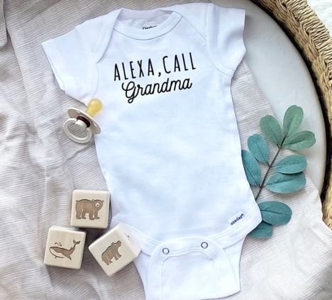 Onesie that says "Alexa, call Grandma"