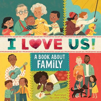 I Love Us: A Book About Family board book