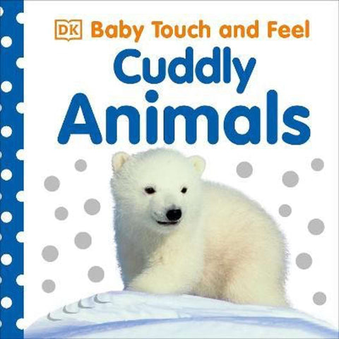 Baby books: Baby Touch and Feel Cuddly Animals