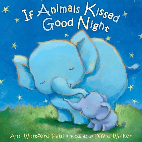 If Animals Kissed Goodnight book for babies