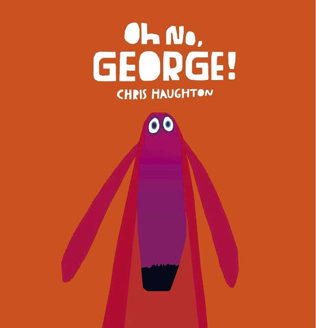 Oh No George book for babies