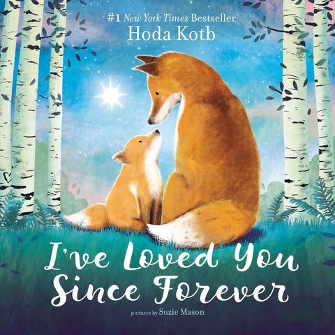 I've Loved You Since Forever book for babies
