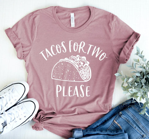 T-shirt that says "tacos for two"