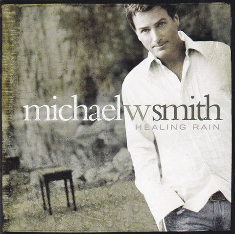 Michael W. Smith - Healing Rain - CD