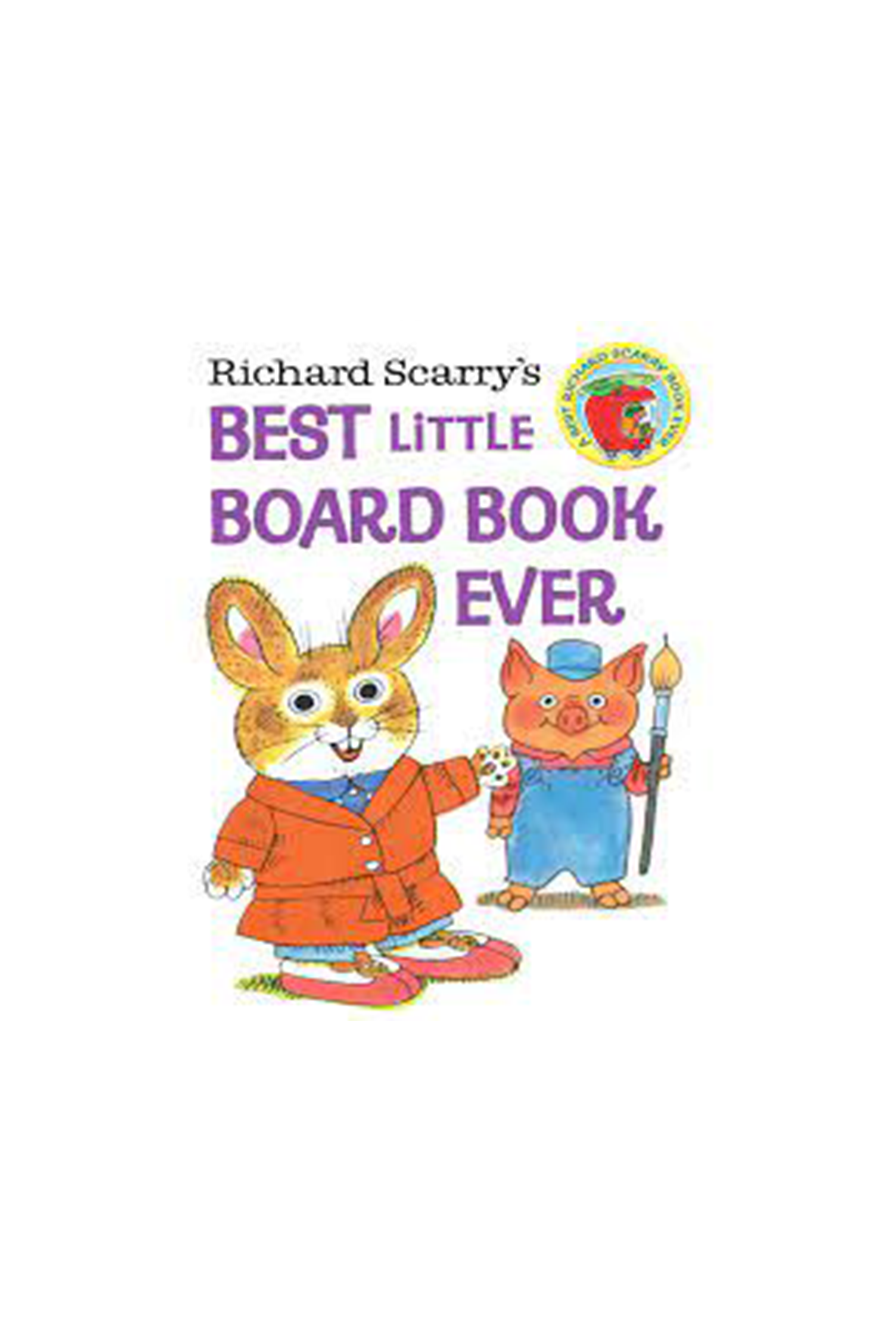 RICHARD SCARRY'S BEST LITTLE BOARD BOOK EVER