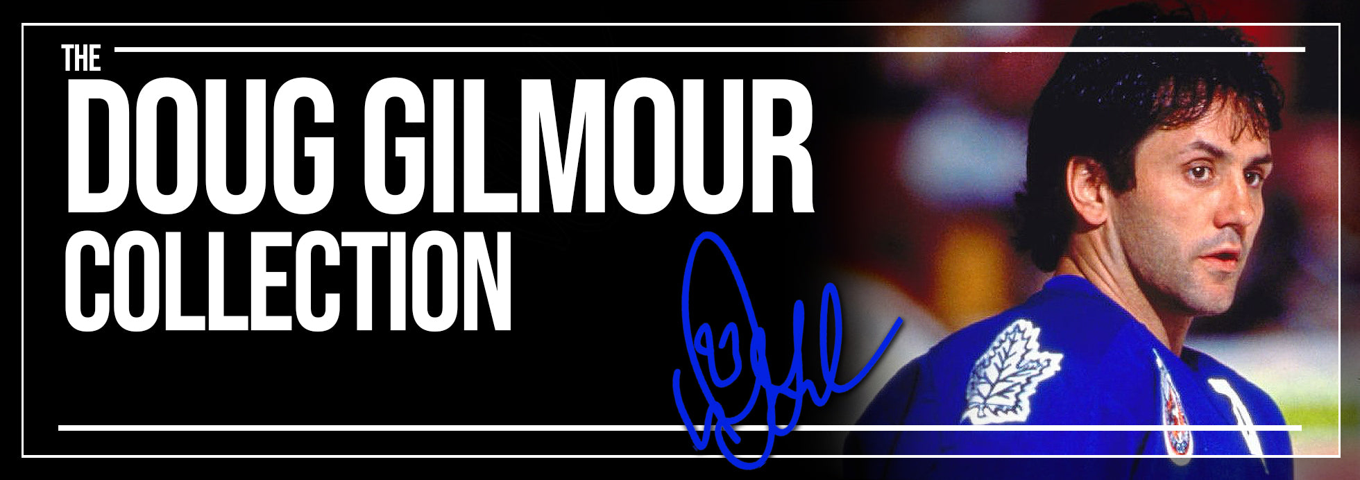 Doug Gilmour Collection Banner