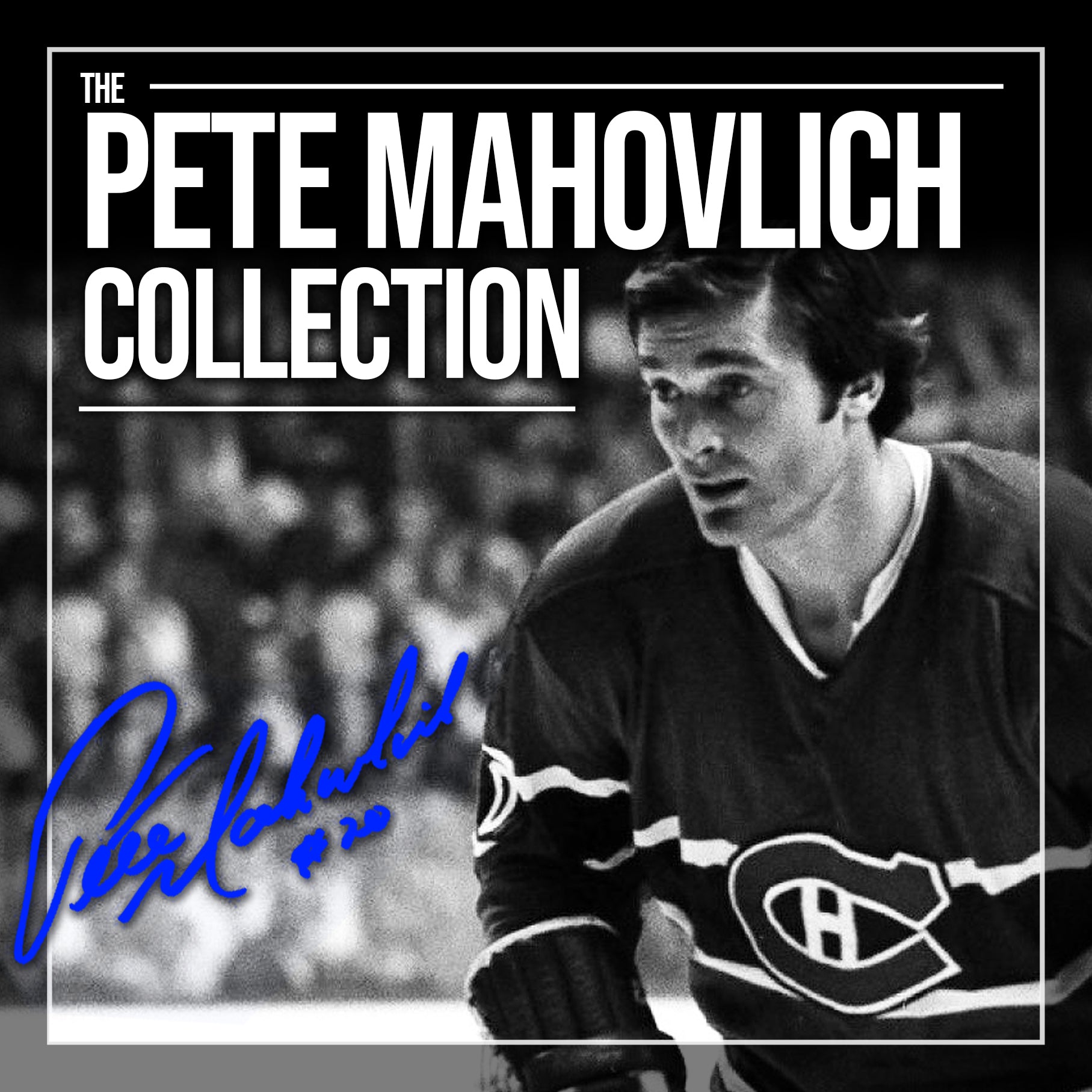Peter Mahovlich Exclusive Collection