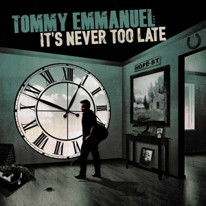 It S Never Too Late Song Tab Tommy Emmanuel