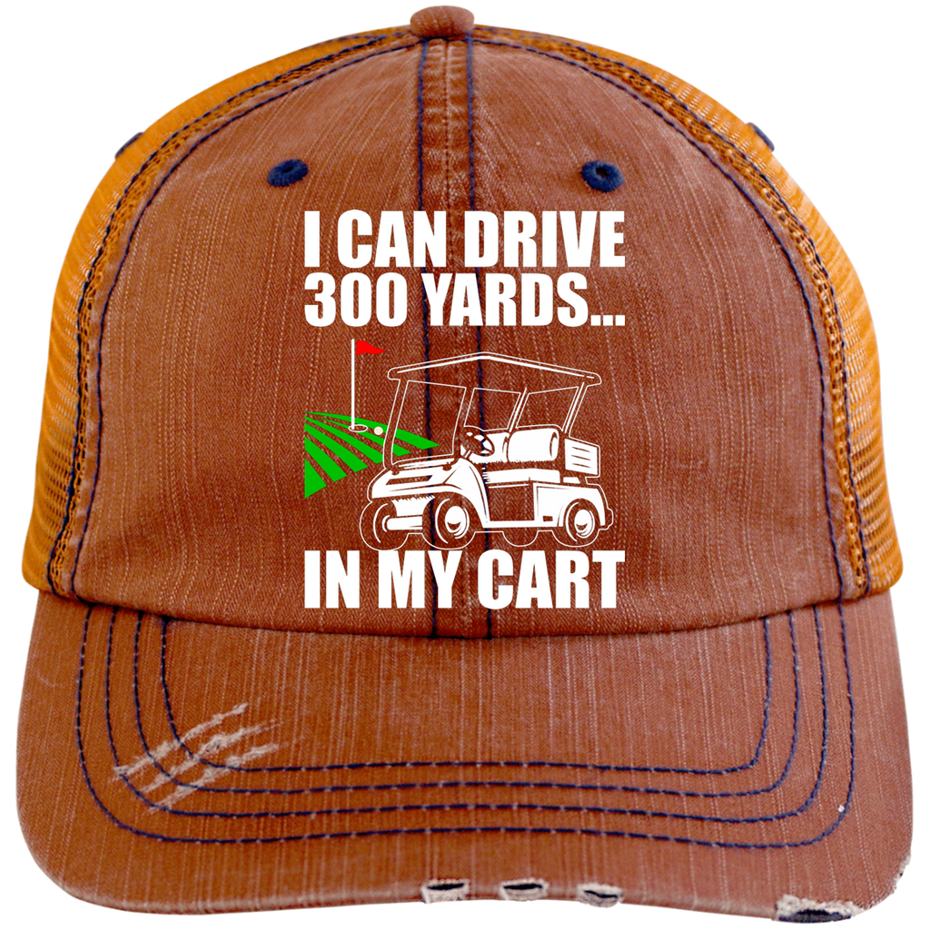 I Can Drive 300 Yards In My Cart Trucker Cap Hats - The Beer Lodge