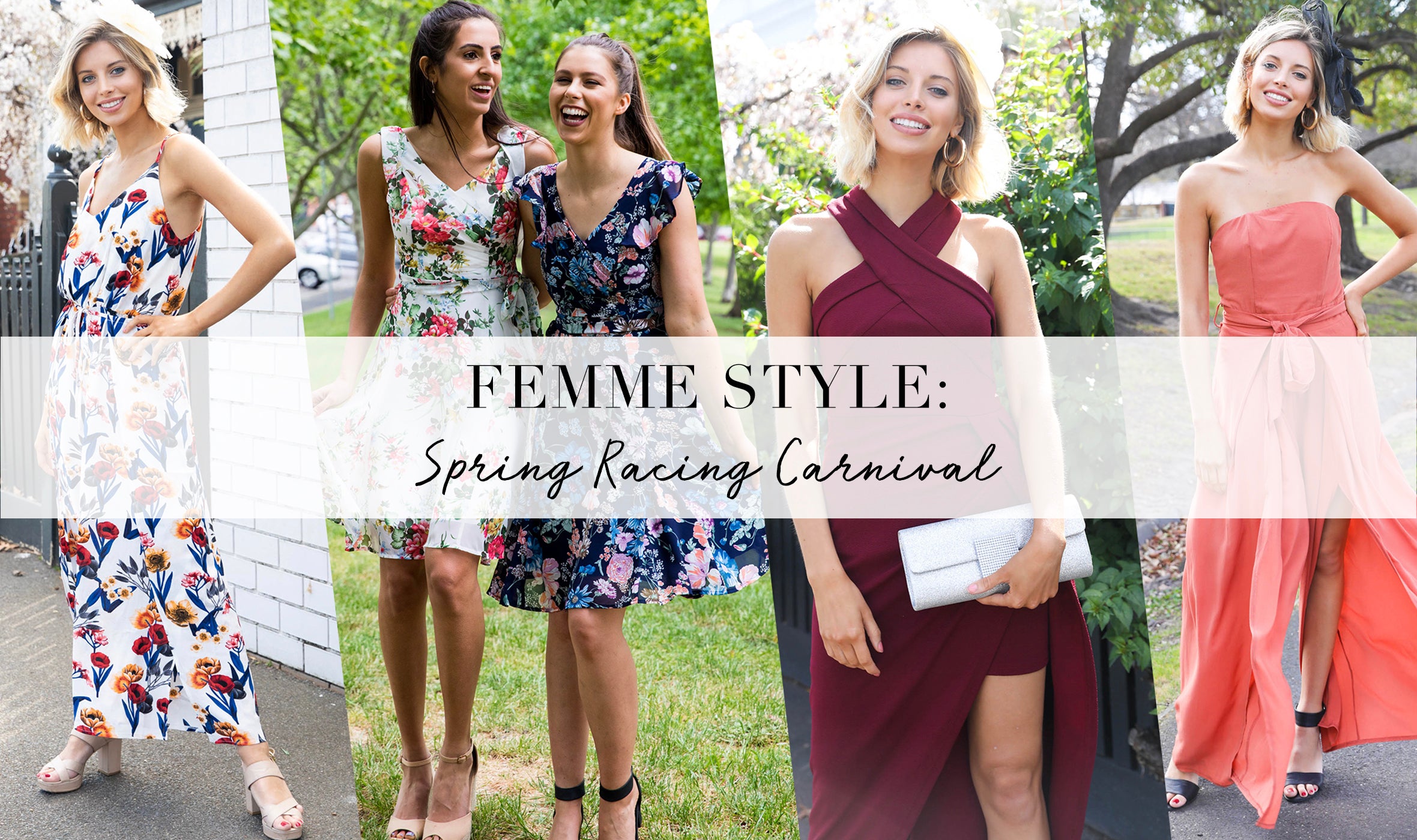 Your Ultimate Guide For Spring Racing Carnival Dressing & FEMME Connection