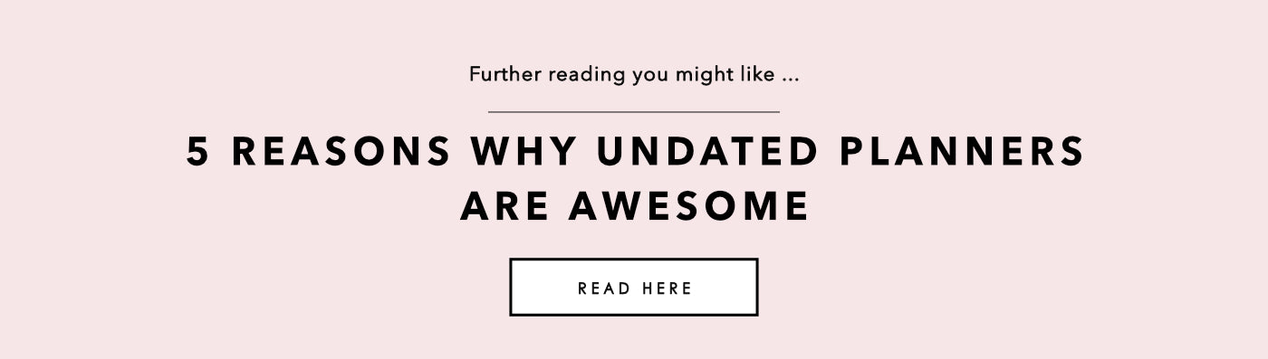 Ella Iconic Blog | 5 Reasons Why Undated Planners Are Awesome