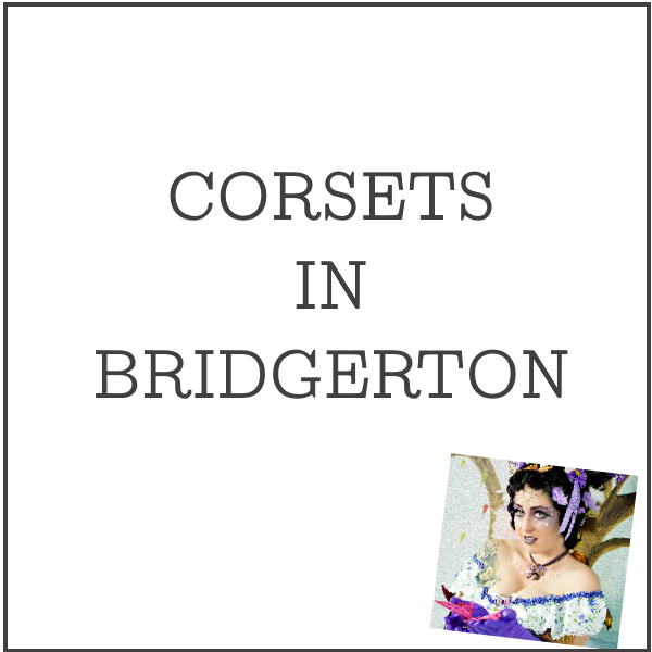 Corsets in Bridgerton cover image