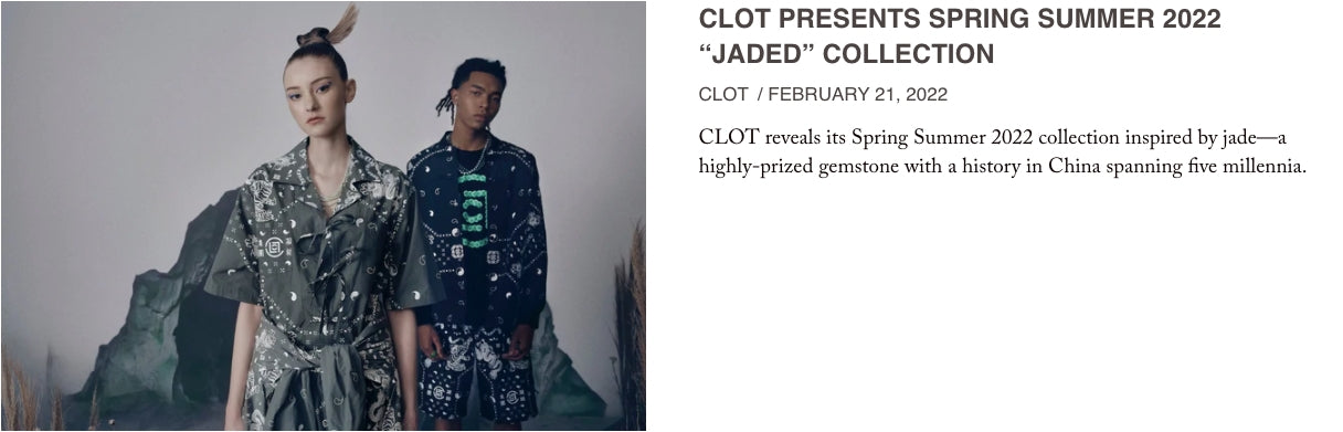 CLOT SS22 JADED - Official announcement