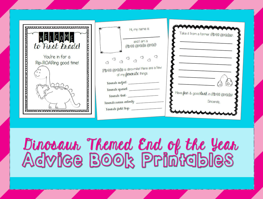 First Grade Dinosaur Themed End of the Year Advice Book Printables