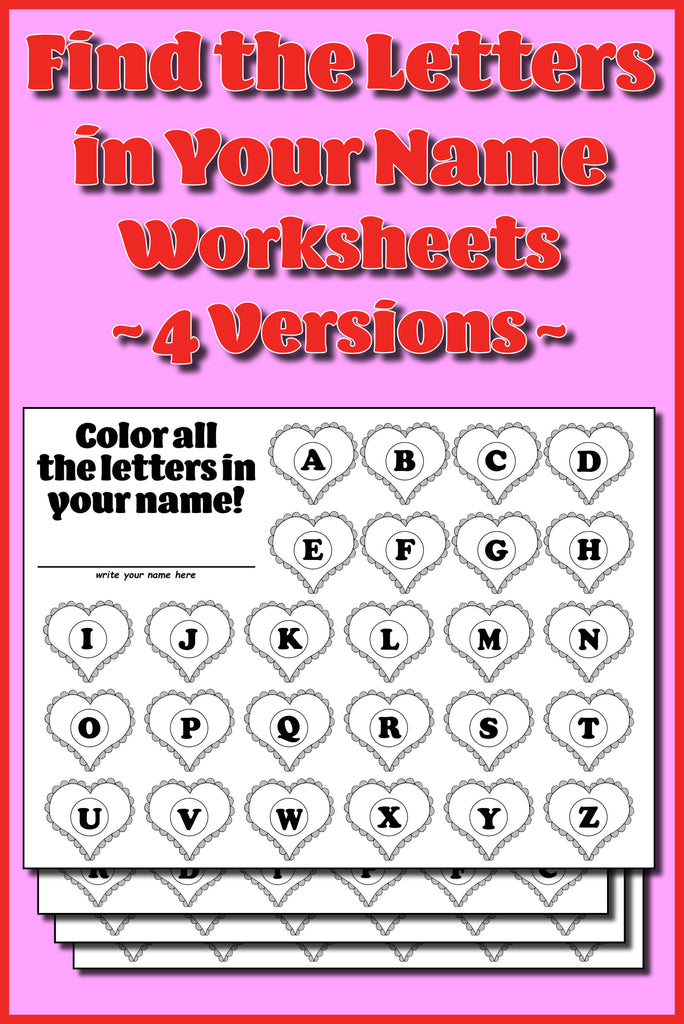 Find & Color The Letters In Your Name FREE Valentine's Day Letter Recognition Worksheets