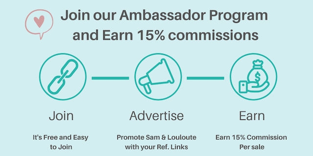 AMBASSADOR PROGRAM - SAM AND LOULOUTE