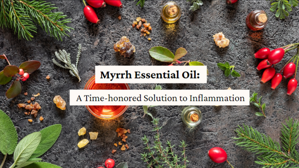 Myrrh Essential oil for inflamation