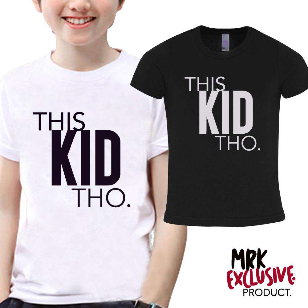 This Kid Tho Tees Mrk X My Rocking Kids