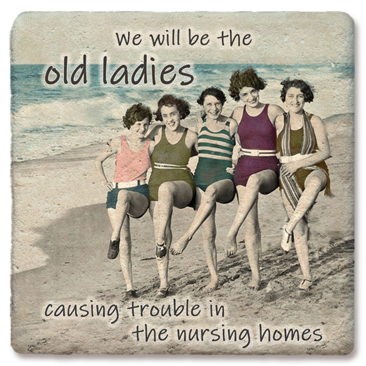 Drink Coaster - We will be the old ladies